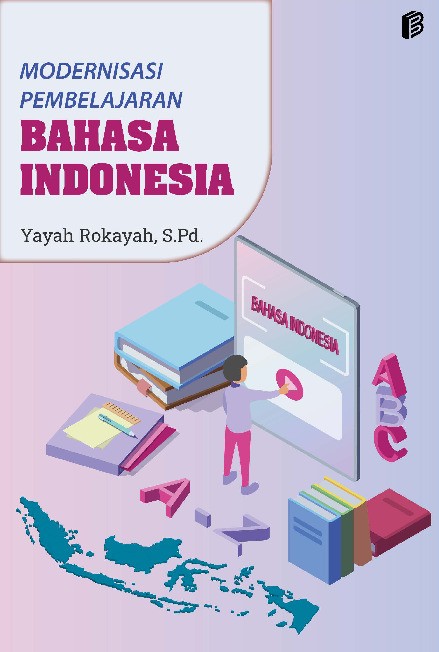 Modernisasi Pembelajaran Bahasa Indonesia